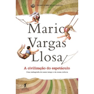 CIVILIZACAO DO ESPETACULO, A - OBJETIVA