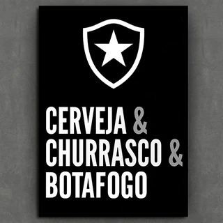 Botafogo de Futebol e Regatas, Cerveja, Churrasco, Quadro Decorativo 42x30cm Mdf