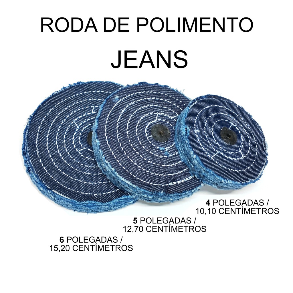 Roda De Polimento Brim Jeans 6, 5, 4 Polegadas Ourives Motor Polir Escolha a sua