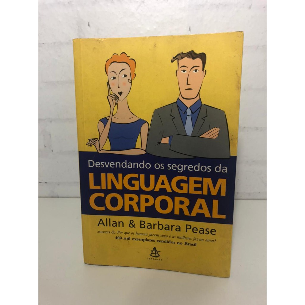 Desvendando Os Segredos Da Linguagem Corporal Allan Barbara Pease