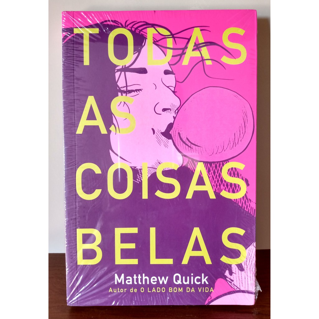 Todas as Coisas Belas - Matthew Quick