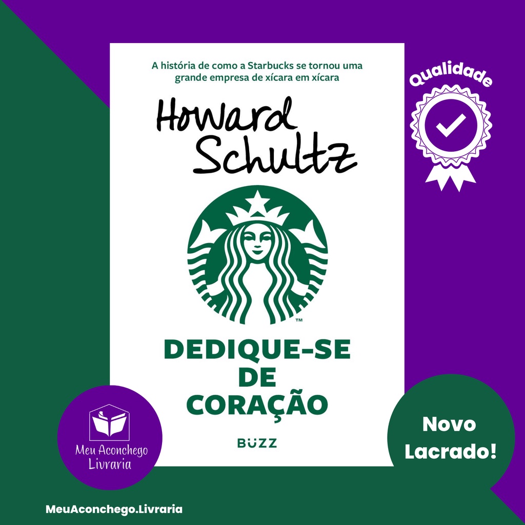 Livro Dedique-Se De Coração - Howard Schultz ( Novo Lacrado ) | Shopee ...