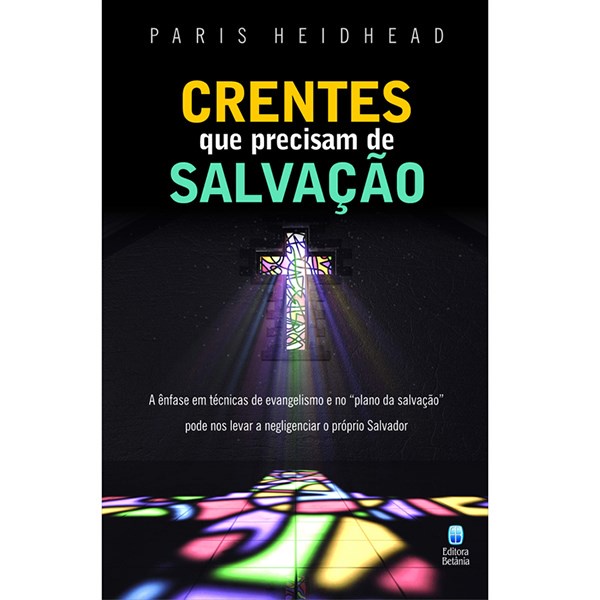 Crentes que Precisam de Salvação | Paris Heidhead