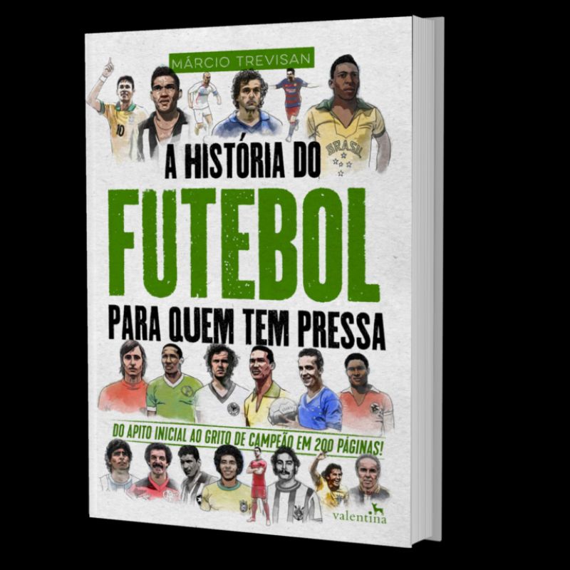 A História do Futebol para quem tem pressa (Paperback)