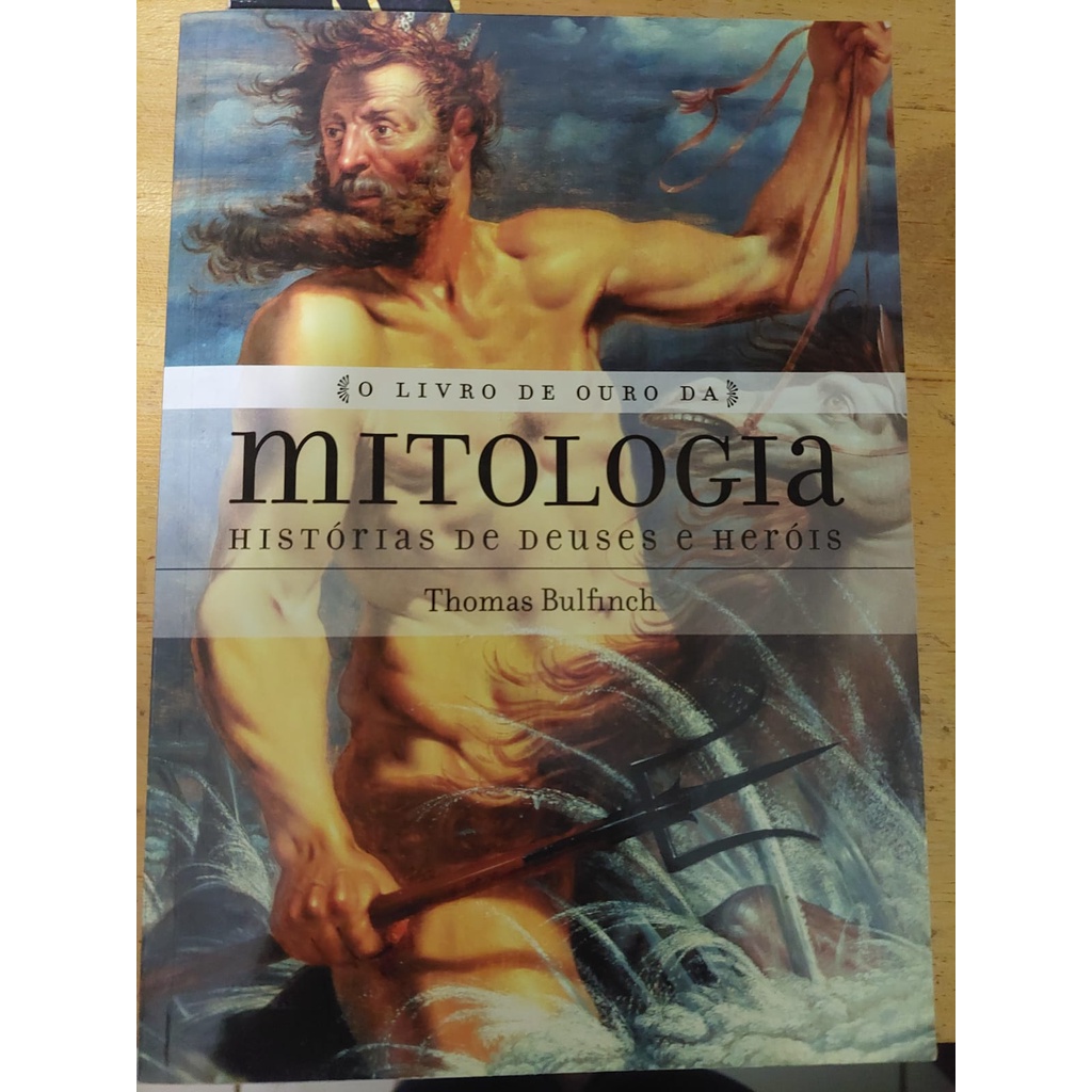 O Livro De Ouro Da Mitologia Thomas Bulfinch Shopee Brasil