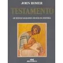 Livro testamento - os textos sagrados atraves da historia - john romer ...