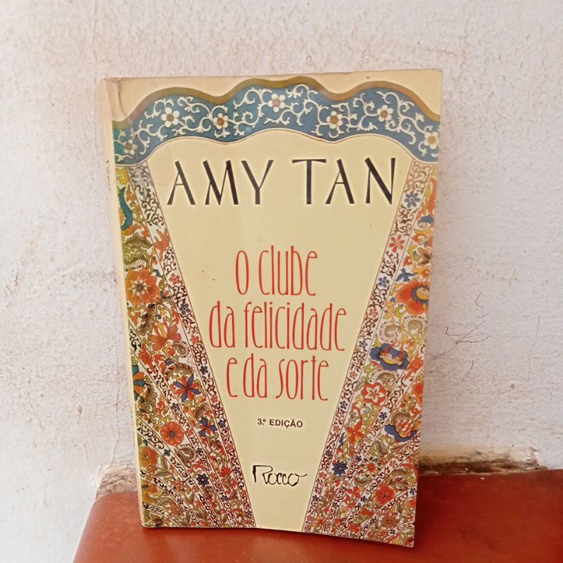 O Clube da Felicidade e da Sorte - Amy Tan 