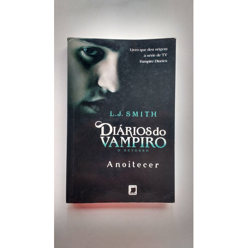 UM LIVRO NO CHÁ DAS CINCO: Diários do Vampiro: O Retorno – Anoitecer