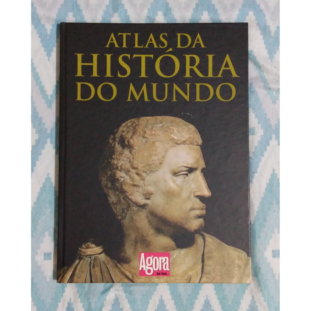LIVRO: Atlas da história do mundo | Shopee Brasil