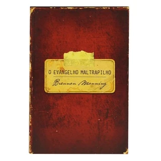 O Evangelho Maltrapilho | Brennan Manning em Oferta na Shopee