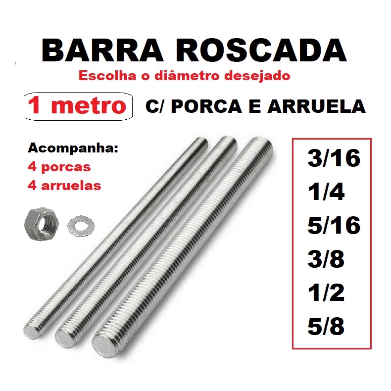 Kit 1 Peça Barra Roscada Rosqueada 1 Metro 3/16 - 1/4 - 5/16 - 3/8 - 1/2 - 5/8 Zincada com Porcas e Arruelas