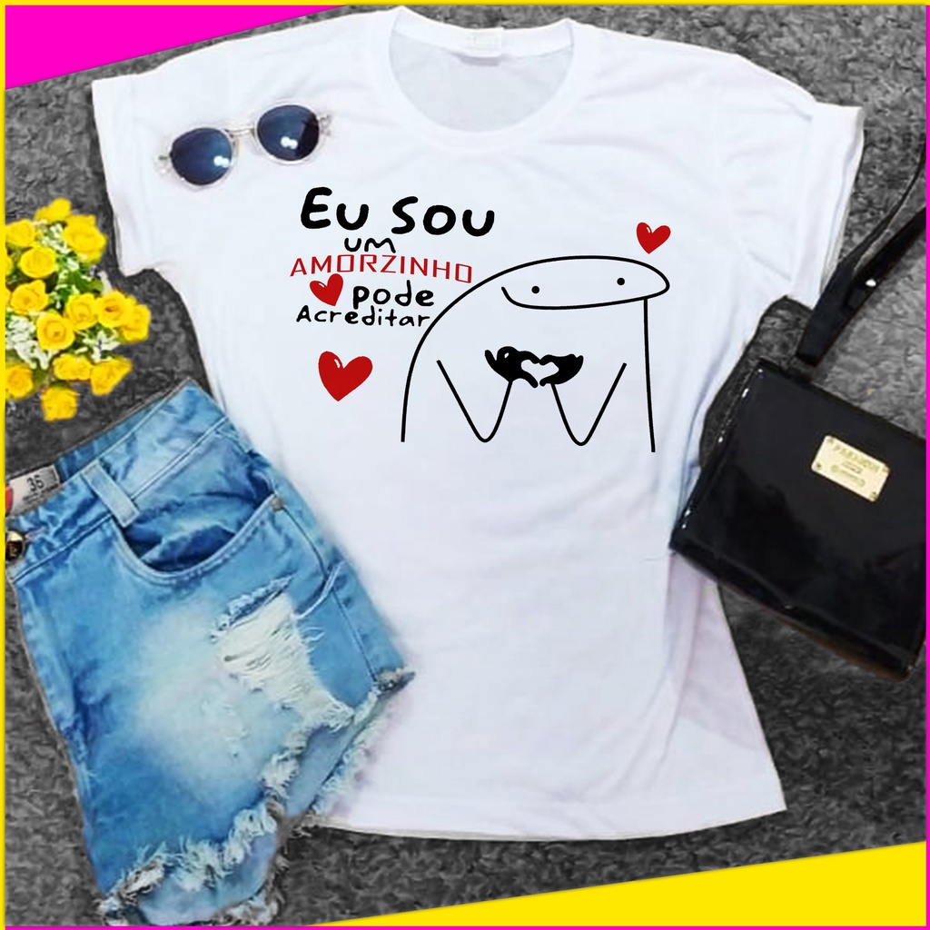 Camisa Feminina Blusa FLORK Eu Sou Um Amorzinho Camisa Personalizada Shopee Brasil