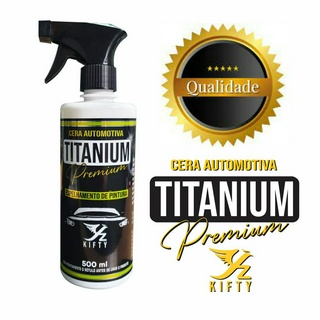 Cera Automotiva Titanium Premium - Kifty