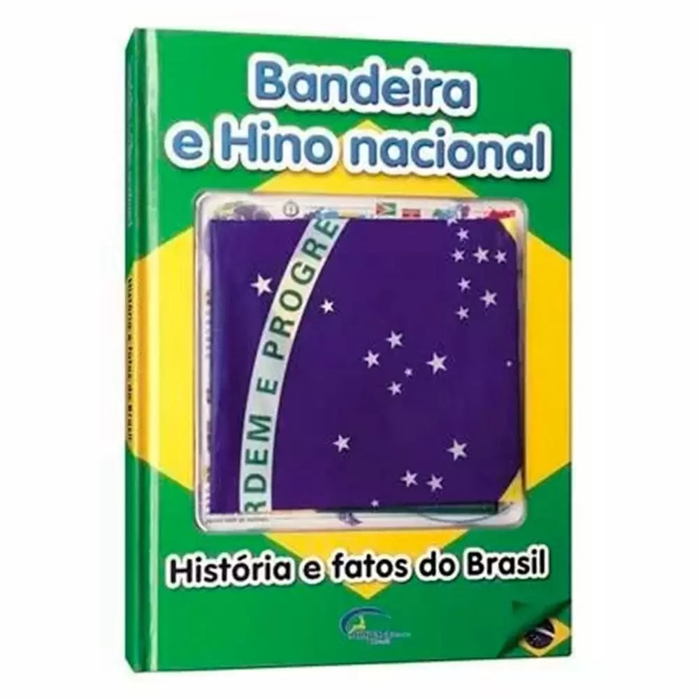 Livro Bandeira e Hino Nacional, Histórias e Fatos do Brasil - Acompanha Bandeira Nacional