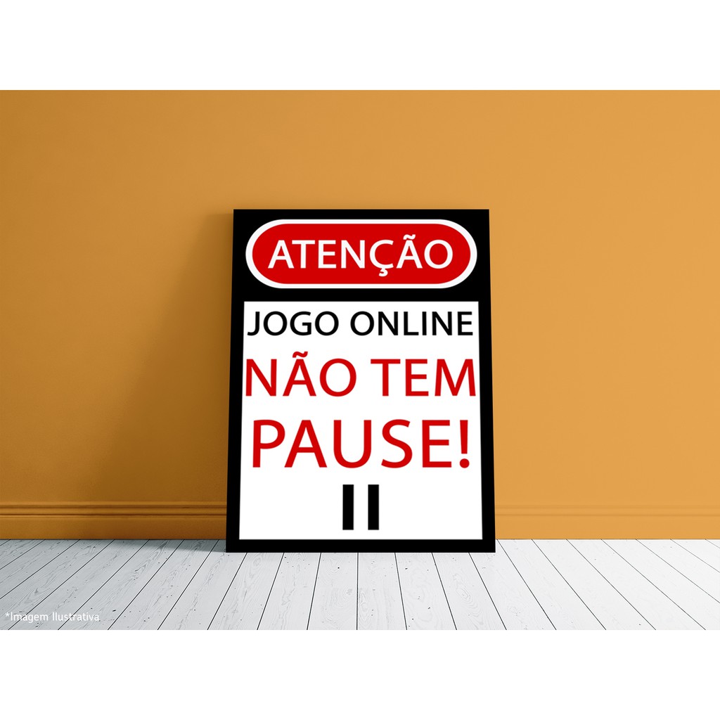 Placa Decorativa - Jogo Online Nao Tem Pause - 180X180Mm