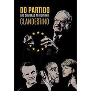 Do Partido das Sombras ao Governo Clandestino (LIVRO NOVO) - David Horowitz e John Perazzo