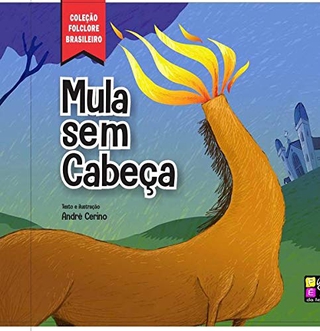 Colecao Folclore Brasileiro - Mula Sem Cabeca