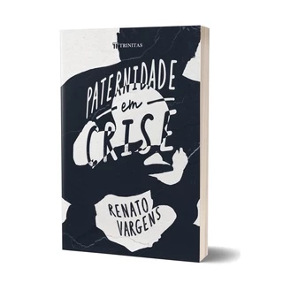 Paternidade Em Crise | Renato Vargens em Oferta na Shopee