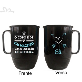 Caneca de Chopp O Copo é de Cachaceira Mas o Coração é de Cachaceira Também  Cerveja de Alumínio Meme Frase Festa Carnaval - AliExpress