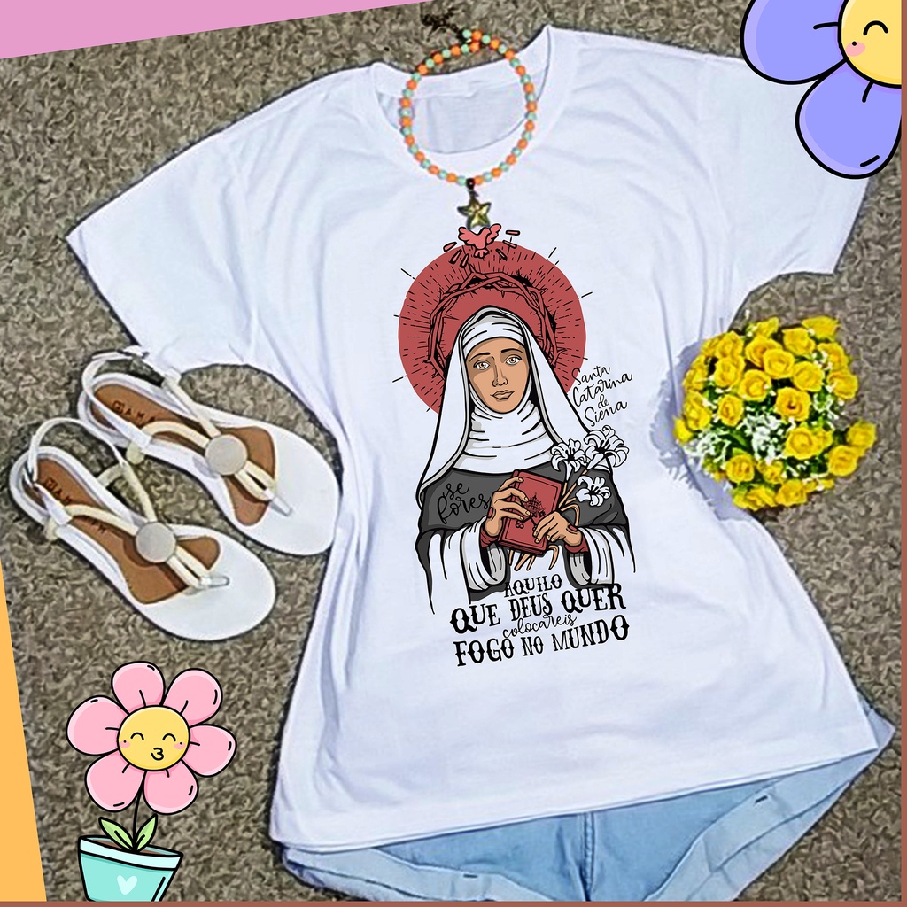 Camiseta T-shirt Feminina Blusa Católica SANTA CATARINA DE SIENA camisa  personalizada - Escorrega o Preço