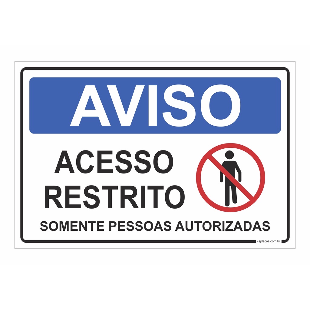 Placa de Sinalização - Aviso acesso restrito 