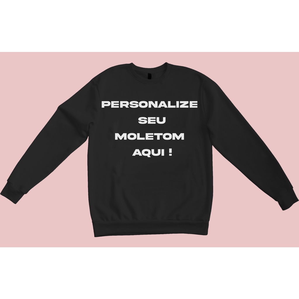 Personalize best sale seu moletom