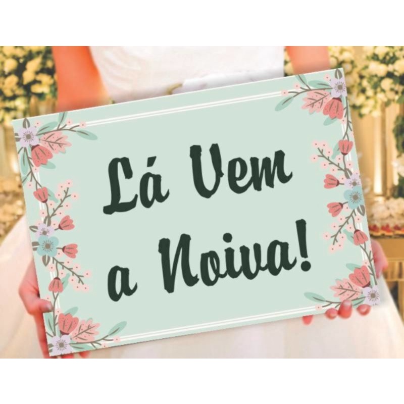 Placa Decorativa MDF para Casamento Lá vem a Noiva
