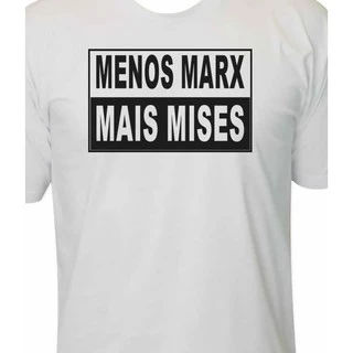 Camiseta menos marx mais mises direita