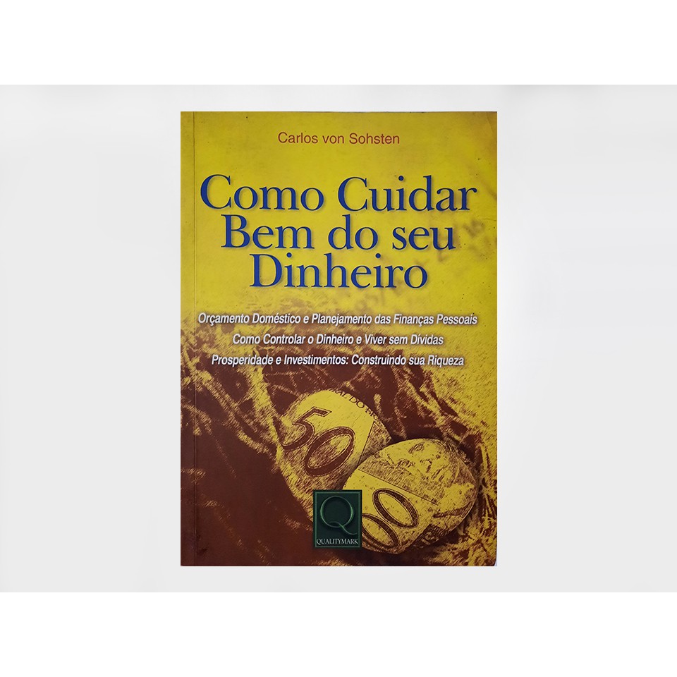 Livro Usado: Como cuidar bem do seu dinheiro - Orçamento doméstico e ...