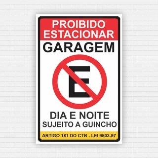 Placa Proibido Estacionar - Garagem 24 horas - Entrada e Saída de Veículos - 20x30cm
