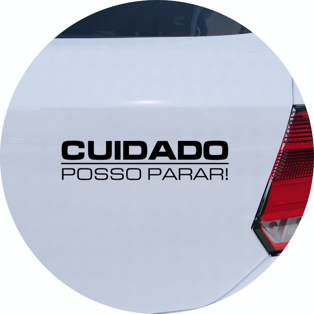 Adesivo de Carro Cuidado Posso Parar!