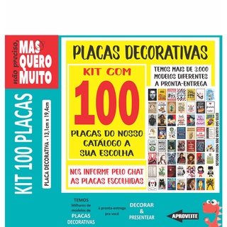 KIT COM 100 PLACAS A SUA ESCOLHA - Placa decorativa - Quadro parede & decoração - Presente