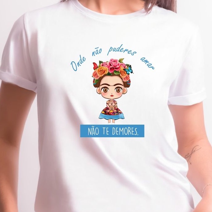 Camiseta Personalizada Poliester Frida Onde Não Puderes Amar