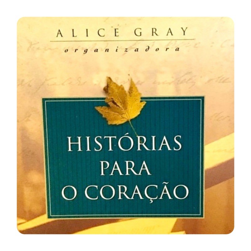 Livro Histórias para o Coração - Alice Grey (Mais de 100 histórias que ...