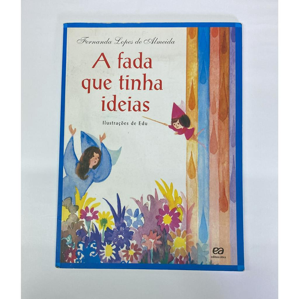 Livro A Fada que tinha ideias Fernanda Lopes de Alneida Editora Àtica ...