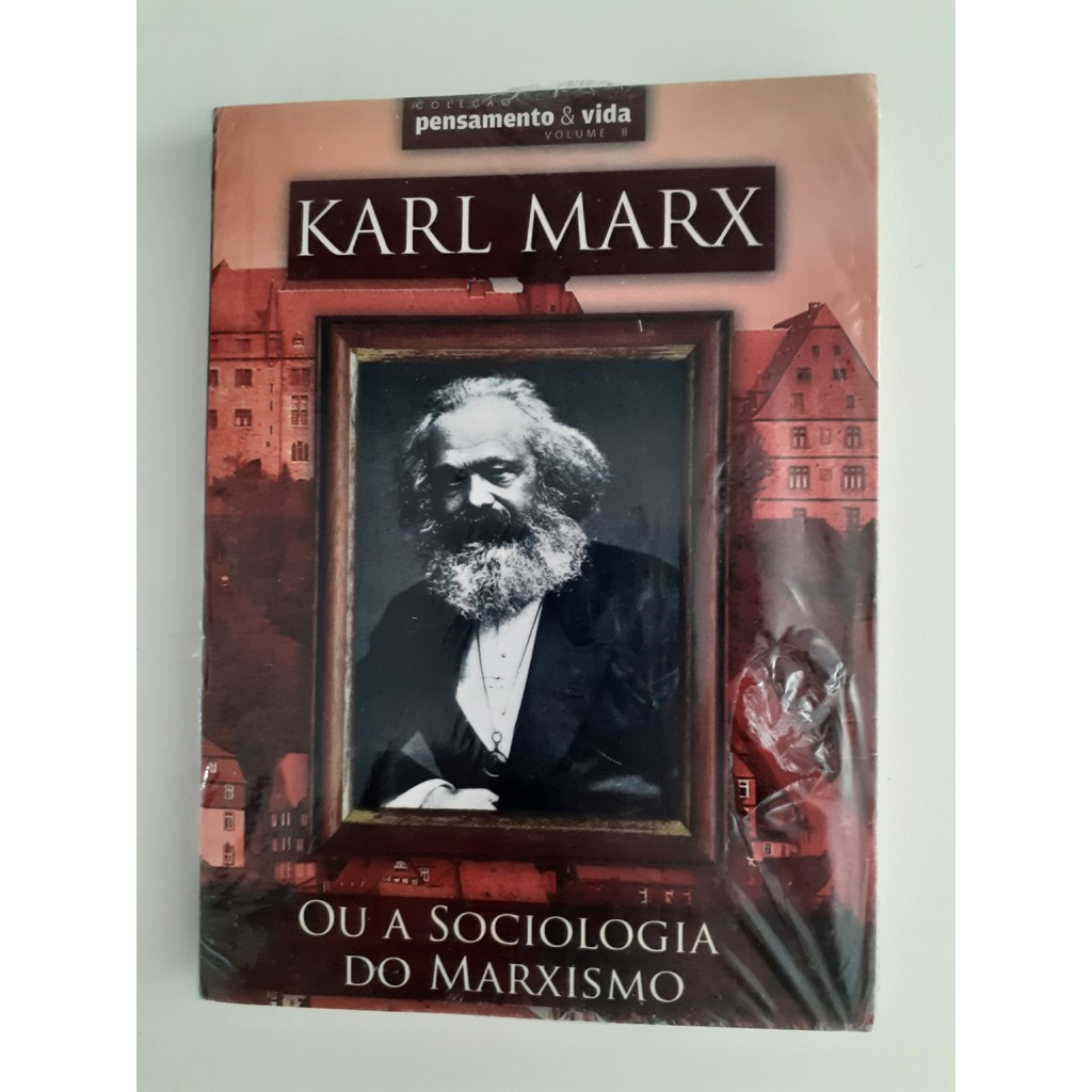 LIVRO NOVO - KARL MARX A SOCIOLOGIA DO MARXISMO - COLEÇÃO PENSAMENTO E ...
