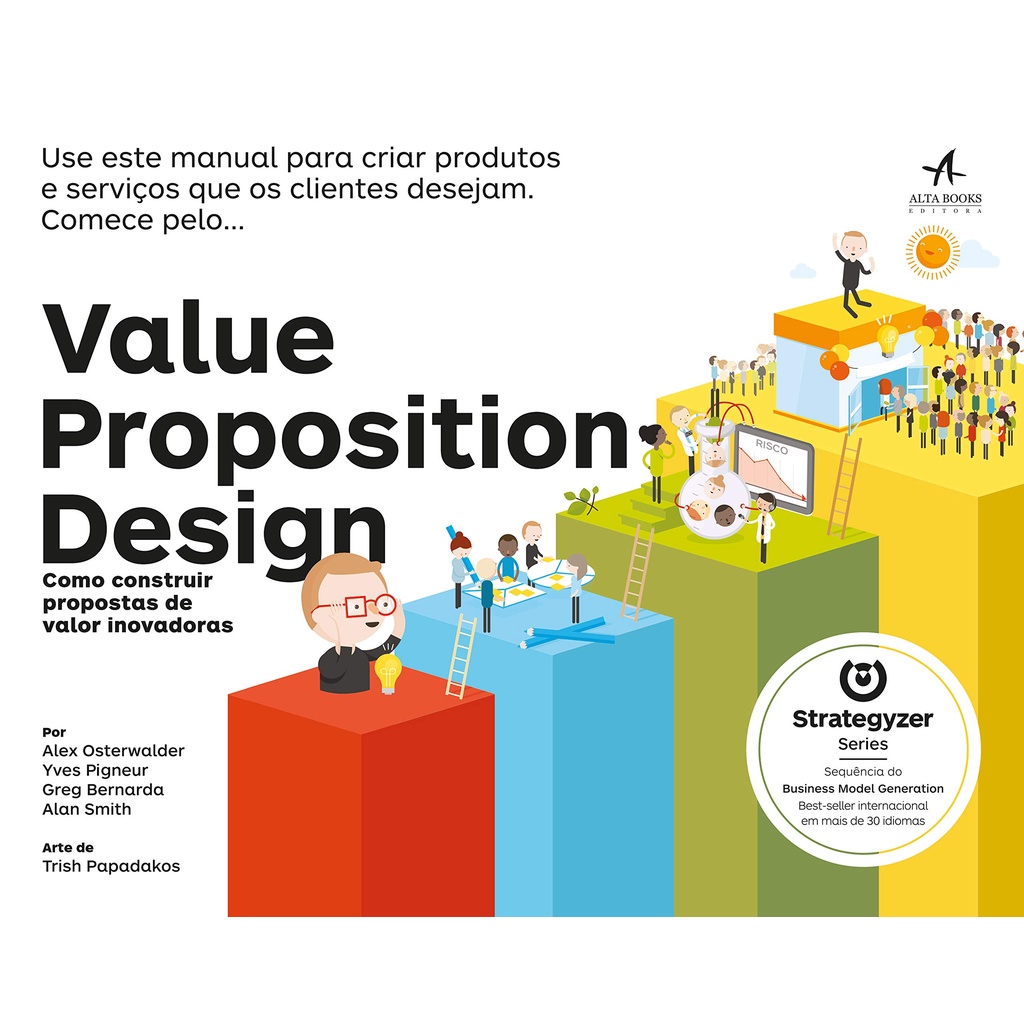 Value Proposition Design: Como construir propostas de valor inovadoras ...