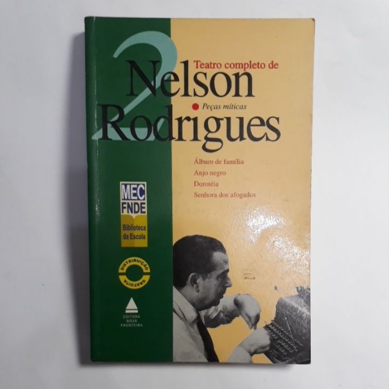 TEATRO COMPLETO DE NELSON RODRIGUES - PEÇAS MÍTICAS 2 | Shopee Brasil
