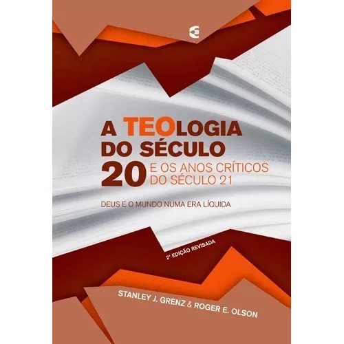 A Teologia Do Seculo 20 - E Os Anos Críticos Do Século 21 | Shopee Brasil