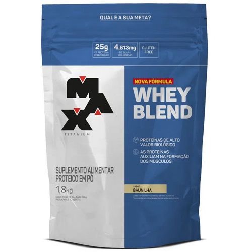 Whey Blend 1,8kg Refil PROTEIN PROTEINA – Max Titanium AO