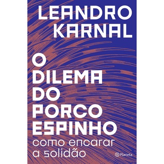 DILEMA DO PORCO ESPINHO, O - PLANETA