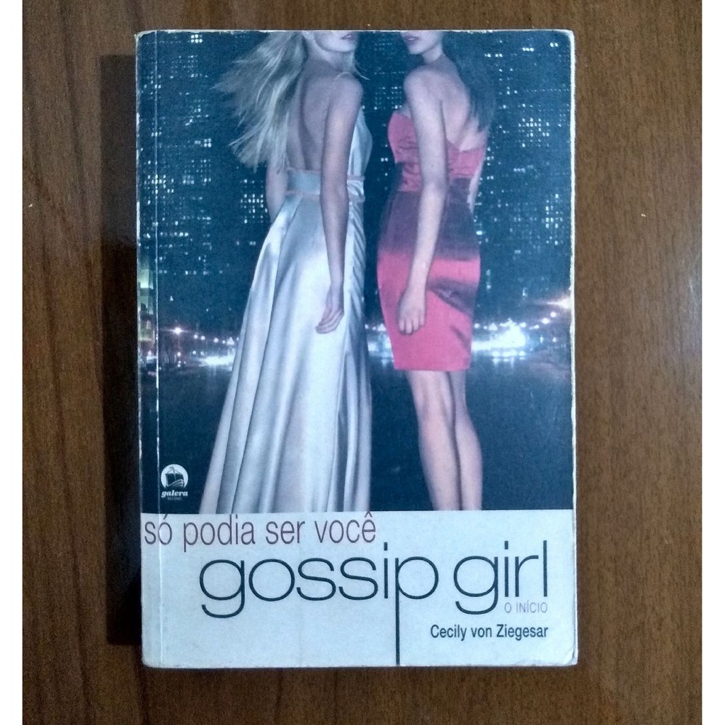 Gossip Girl - O Início - Só Podia Ser Você - Webnode