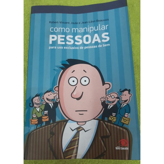 Como Manipular Pessoas Para Uso Exclusivo De Pessoas Do Bem Robert