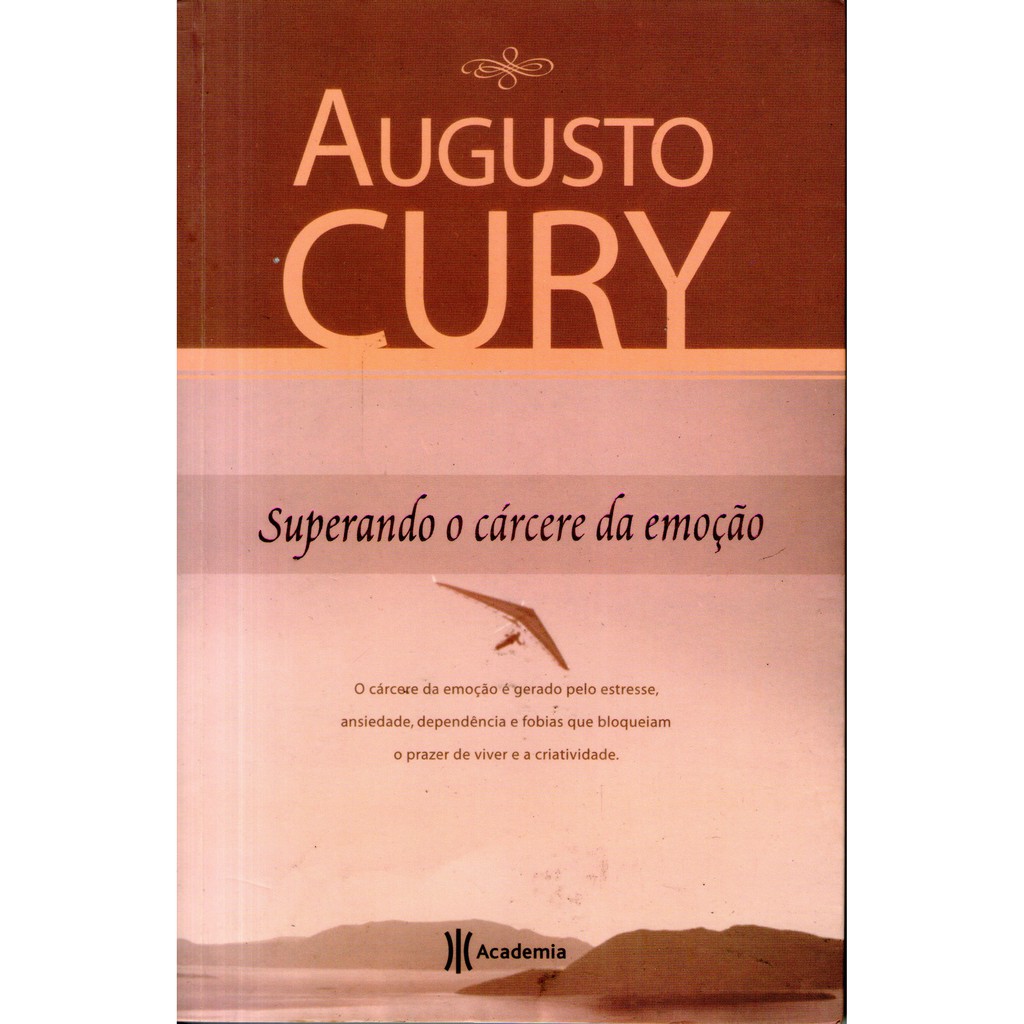 Livro Superando O Cárcere Da Emoção Augusto Cury Editora Academia Shopee Brasil 3131