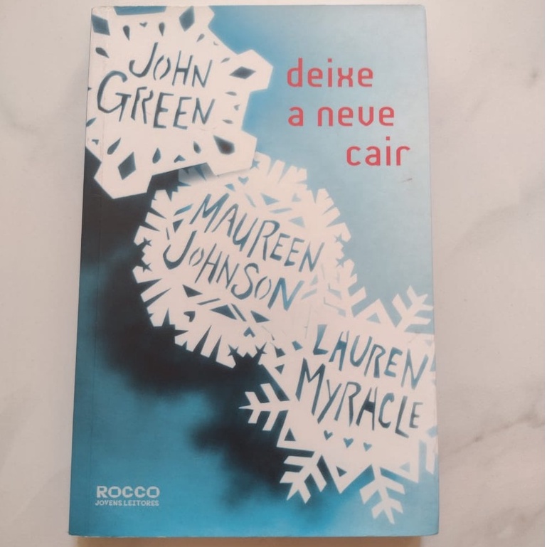 Livro: Deixe a neve cair (John Green, Maurenn Johnson e Lauren Myracle ...
