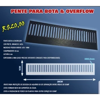 Pente Para Bota & Overflow - Aquário