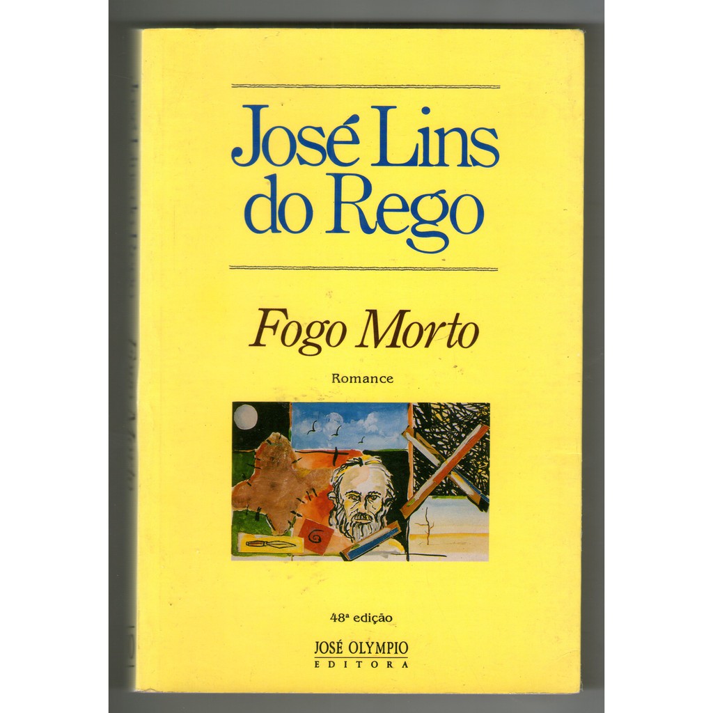 Livro: Fogo Morto - José Lins do Rego - Seminovo - Editora José Olympio ...