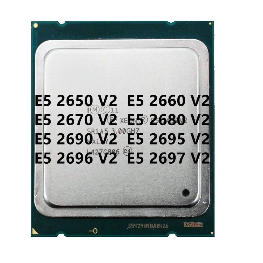 Xeon E5-2660 V2 E5-2670 E5-2680 E5-2690 E5-2695 E5-2696 E5-2697 V2 ...