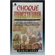Choque Transcultural: La vida Misionera en un Contexto Cultural ...
