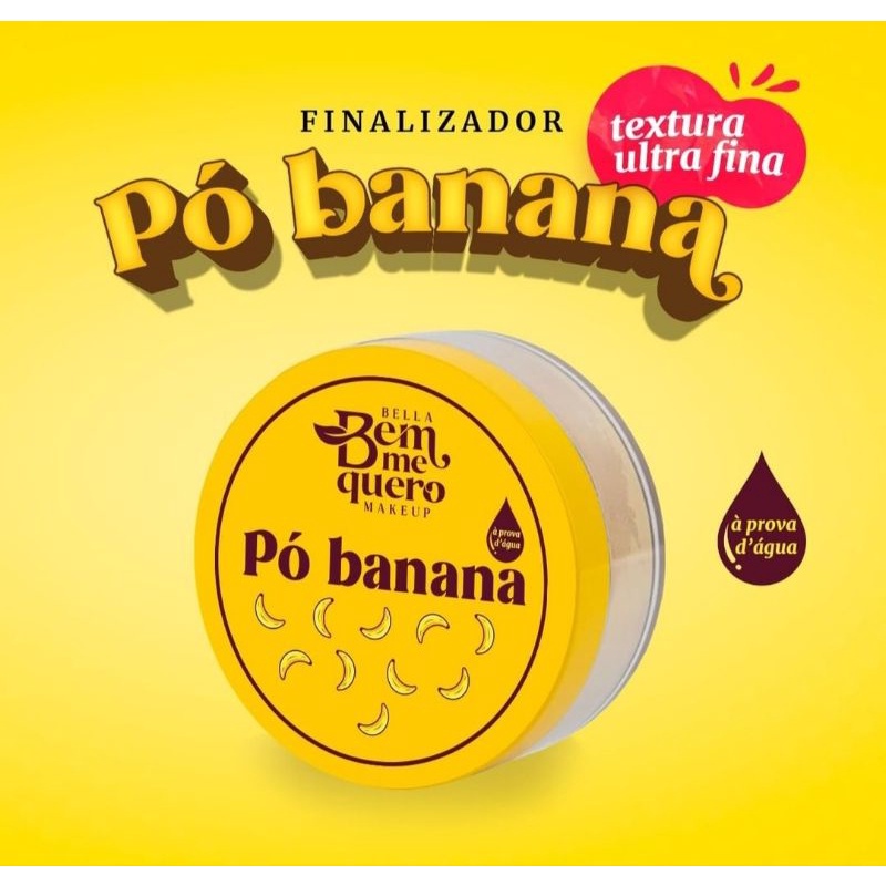 Pó Banana à Prova D'água Ultrafino - Bella Bem Me Quero